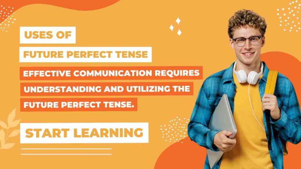 uses of future perfect tense